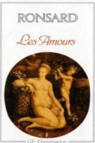 Kniha Les Amours Pierre de Ronsard