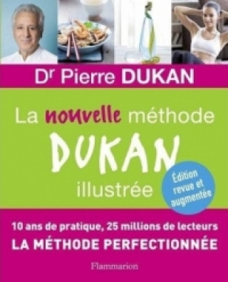 Kniha La nouvelle méthode Dukan illustrée. Die Dukan Diät, französische Ausgabe Pierre Dukan