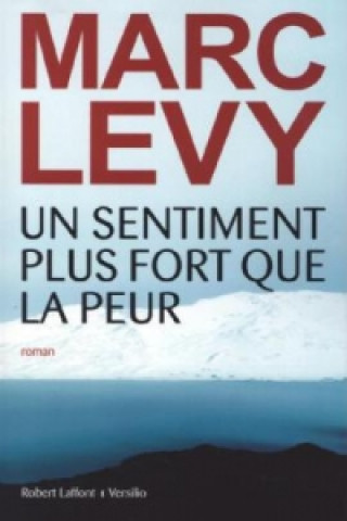 Книга Un sentiment plus fort que la peur Marc Levy