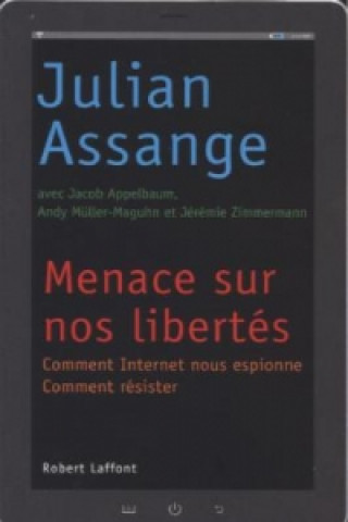 Book Menace sur nos liberté Julian Assange