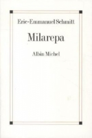 Kniha Milarepa, Französische Ausgabe Eric-Emmanuel Schmitt