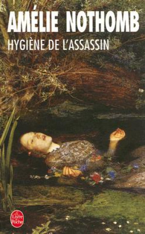Книга Hygiene de l'assassin Amélie Nothomb