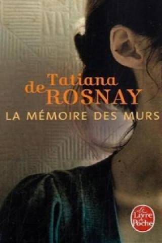 Książka La Mémoire des murs Tatiana de Rosnay