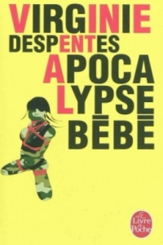 Kniha Apocalypse Bebe Virginie Despentes