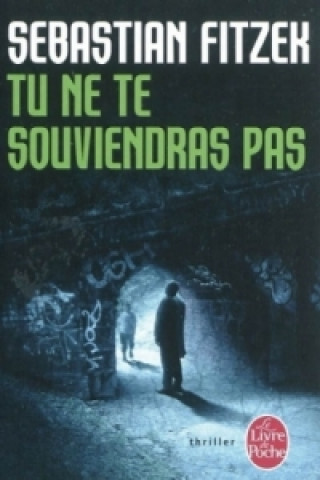 Книга Tu ne te souviendras pas Sebastian Fitzek