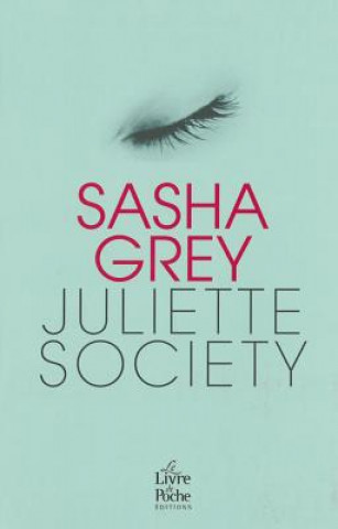 Kniha Juliette Society Sasha Grey