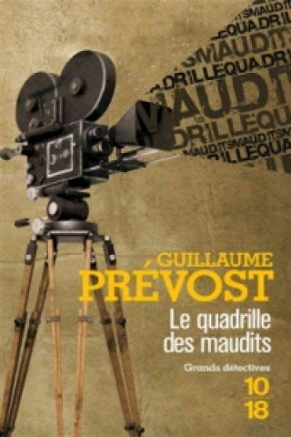 Kniha Le quadrille des maudits Guillaume Prévost