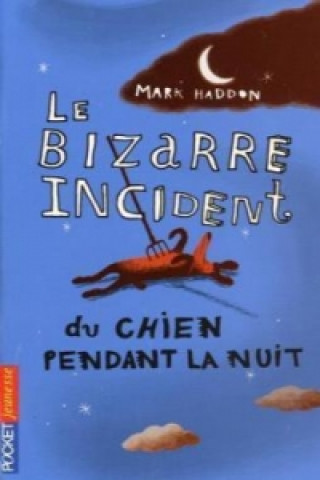 Kniha Le Bizarre incident du chien pendant la nuit Mark Haddon