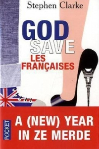 Kniha God save les Françaises Stephen Clarke