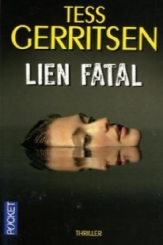 Libro Lien fatal. Die Grabkammer, französische Ausgabe Tess Gerritsen