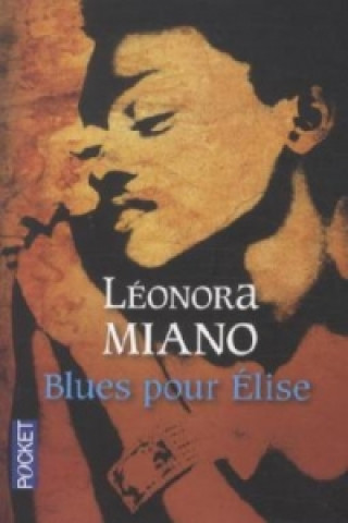 Kniha Blues pour Elise Léonora Miano