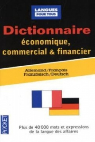 Kniha Dictionnaire économique, commercial et financier, Allemand-français. Wörterbuch für Wirtschaft, Handel und Finanzwesen, französisch-deutsch Jürgen Boelcke