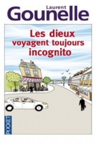 Книга Les dieux voyagent toujours incognito Laurent Gounelle