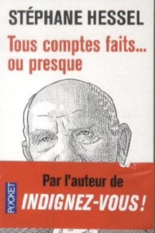 Kniha Tous comptes faits... ou presque Stéphane Hessel