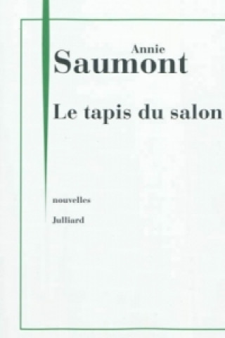 Libro Le tapis du salon Annie Saumont