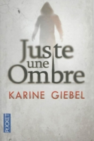 Kniha Just une ombre Karine Giebel