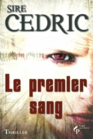 Kniha Le premier sang Cedric Sire