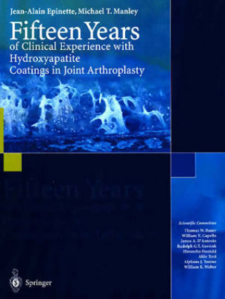 Kniha Fifteen Years of Clinical Experience with Hydroxyapatite Coatings in Joint Arthroplasty J. A. Epinette