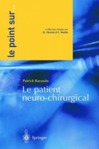 Kniha Le patient neurochirurgical Patrick Ravussin
