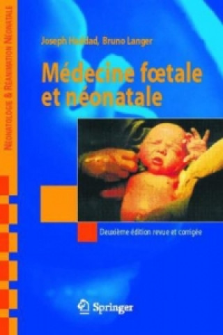 Книга Médecine foetale et néonatale Joseph Haddad
