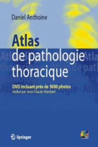 Carte Atlas de pathologie thoracique Daniel Anthoine