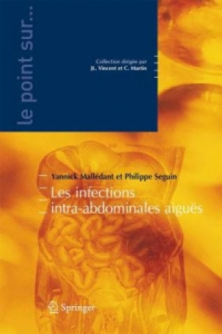 Carte Les infections intra-abdominales aiguës Yannick Mallédant