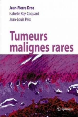 Kniha Tumeurs malignes rares Jean-Pierre Droz