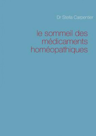 Kniha sommeil des medicaments homeopathiques stella carpentier