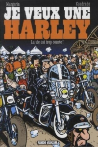 Βιβλίο Je veux une Harley Frank Margerin