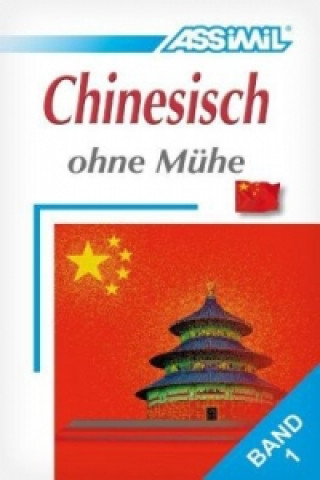 Kniha ASSiMiL Chinesisch ohne Mühe Band 1 - Lehrbuch - Niveau A1-A2 Philippe Kantor