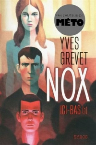 Kniha Nox. Tome 1 Yves Grevet