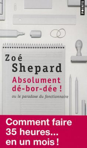 Buch Absolument dé-bor-dée!. Wer sich zuerst bewegt hat verloren, französische Ausgabe Zoe Shepard