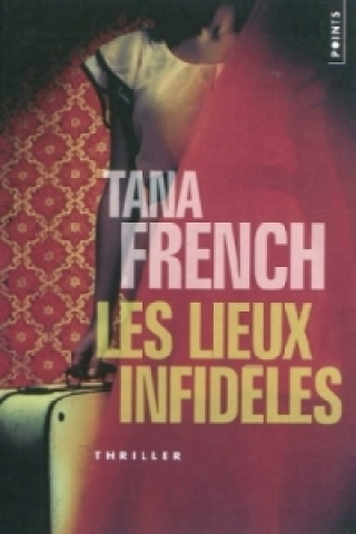 Kniha Les lieux infid Tana French