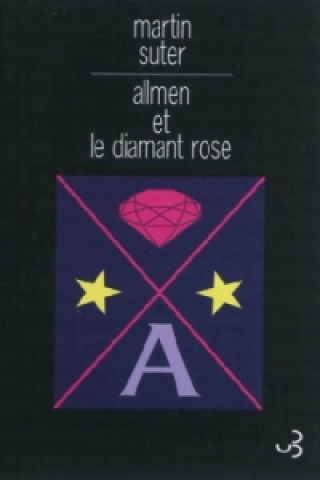 Carte Allmen et le diamant rose. Alllmen und der rosa Diamant, französische Ausgabe Martin Suter