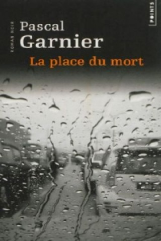 Kniha La place du mort Pascal Garnier