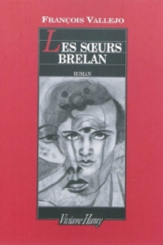 Книга Les soeurs Brelan. Die französischen Schwestern, französische Ausgabe Francois Vallejo