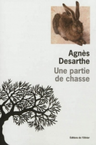 Buch Une partie de chasse (Prix Renaudot 2012) Agn