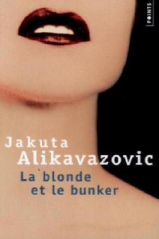 Book La blonde et le bunker Jakuta Alikavazovic