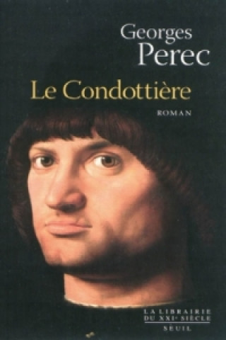 Kniha Le Condottiere Georges Perec