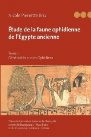 Buch Étude de la faune ophidienne de l'Égypte ancienne - Tome 1 Nicole Pierrette Brix