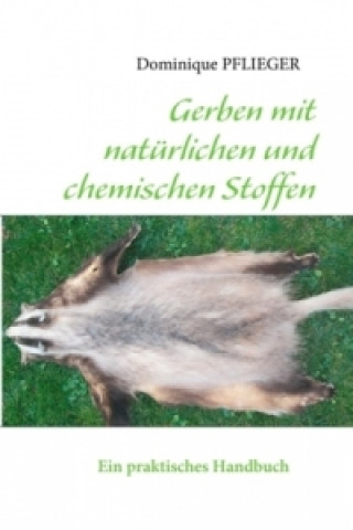 Książka Gerben mit natürlichen und chemischen Stoffen Dominique Pflieger