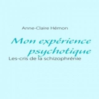 Kniha Mon expérience psychotique Anne-Claire Hémon