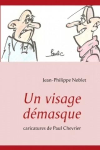 Kniha Un visage démasque Jean-Philippe Noblet