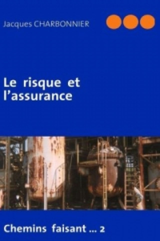 Kniha Le risque et l'assurance Jacques Charbonnier