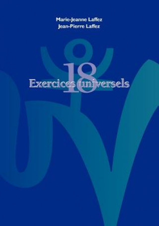 Kniha Dix huit exercices universels et leurs soufles vitaux Marie Jeanne Laffez
