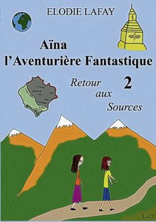 Könyv Aina l'Aventuriere Fantastique 2 Elodie Lafay