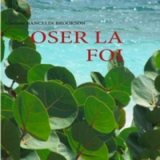 Livre OSER LA FOI Corinne Bancelin Brookson