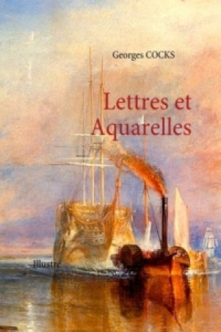 Kniha Lettres et Aquarelles Georges Cocks
