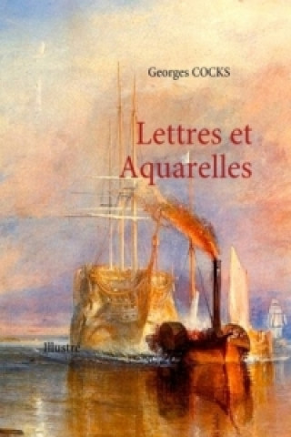 Livre Lettres et Aquarelles Georges Cocks