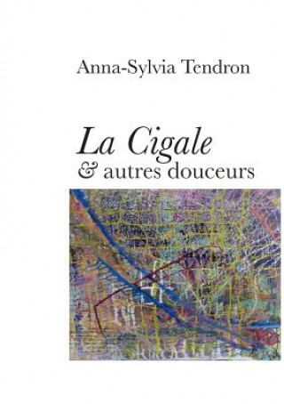 Carte Cigale & autres douceurs Anna-Sylvia Tendron